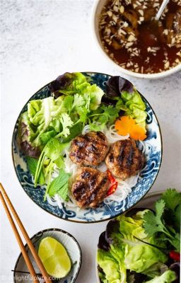  Bún Chả - En explosiv blandning av grillad fläskkött och färsk örtsmak!